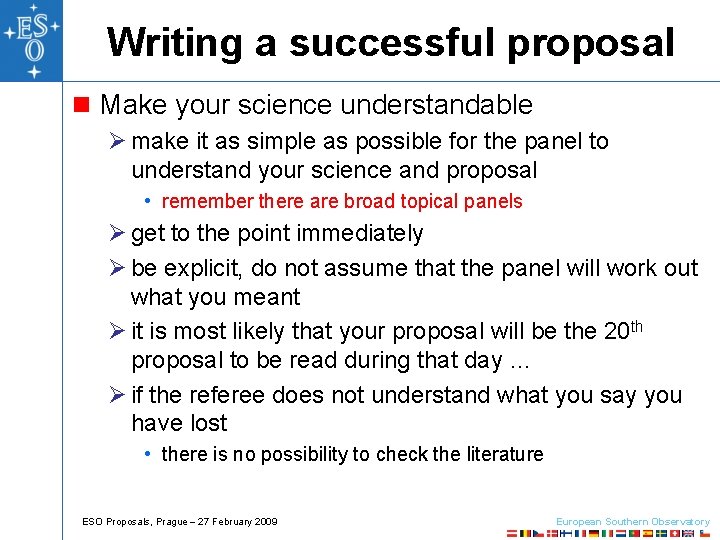 Writing a successful proposal n Make your science understandable Ø make it as simple