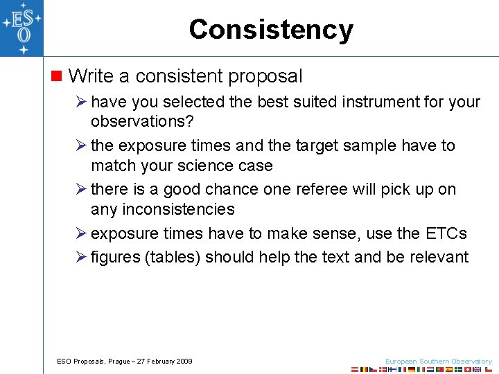 Consistency n Write a consistent proposal Ø have you selected the best suited instrument