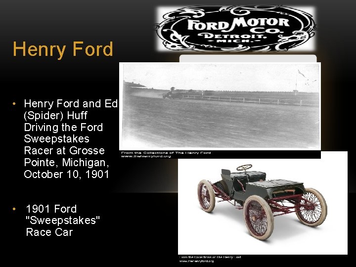 Henry Ford • Henry Ford and Ed (Spider) Huff Driving the Ford Sweepstakes Racer