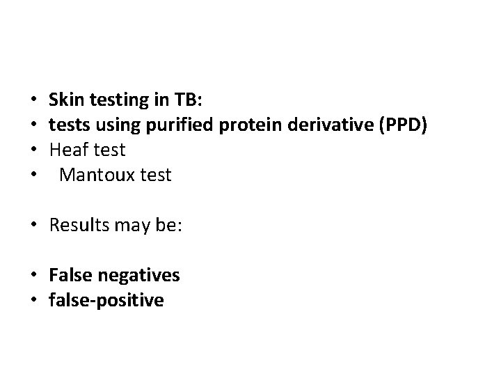  • • • • • Skin testing in TB: tests using purified protein