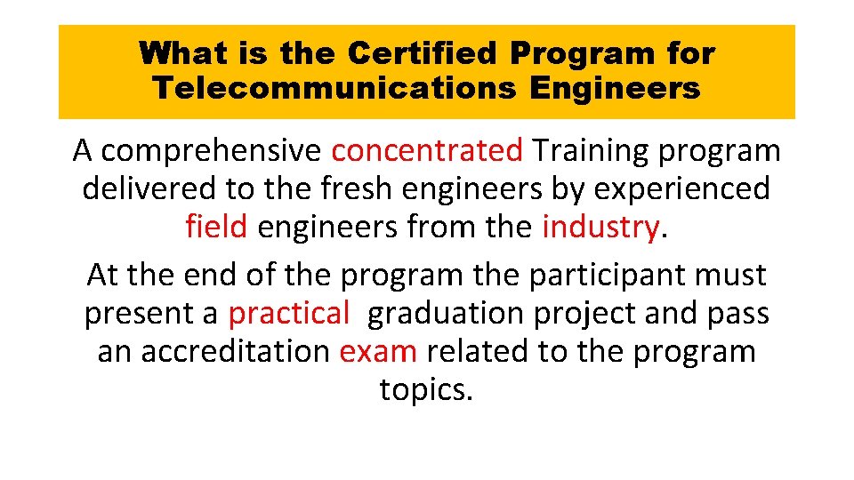 What is the Certified Program for Telecommunications Engineers A comprehensive concentrated Training program delivered