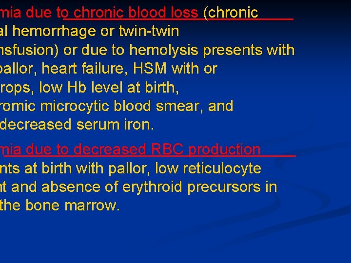 mia due to chronic blood loss (chronic al hemorrhage or twin-twin nsfusion) or due mia due to chronic blood loss (chronic al hemorrhage or twin-twin nsfusion) or due