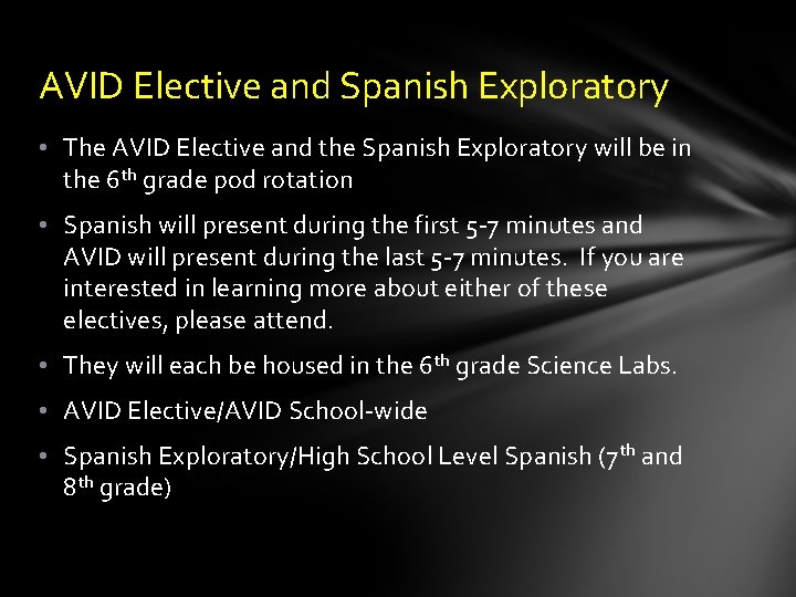 AVID Elective and Spanish Exploratory • The AVID Elective and the Spanish Exploratory will