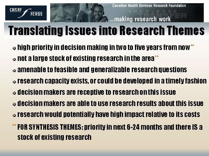 Translating Issues into Research Themes high priority in decision making in two to five