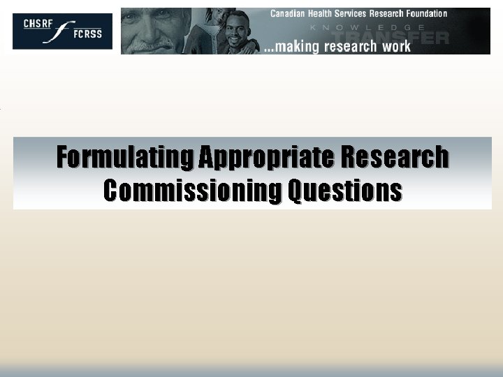 Formulating Appropriate Research Commissioning Questions 