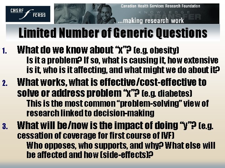 Limited Number of Generic Questions 1. What do we know about “x”? (e. g.