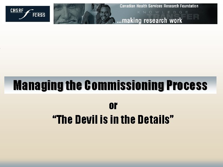 Managing the Commissioning Process or “The Devil is in the Details” 