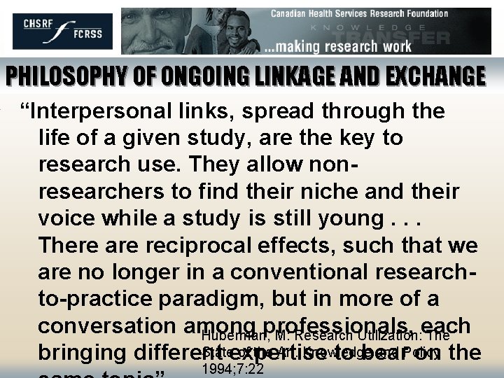 PHILOSOPHY OF ONGOING LINKAGE AND EXCHANGE “Interpersonal links, spread through the life of a