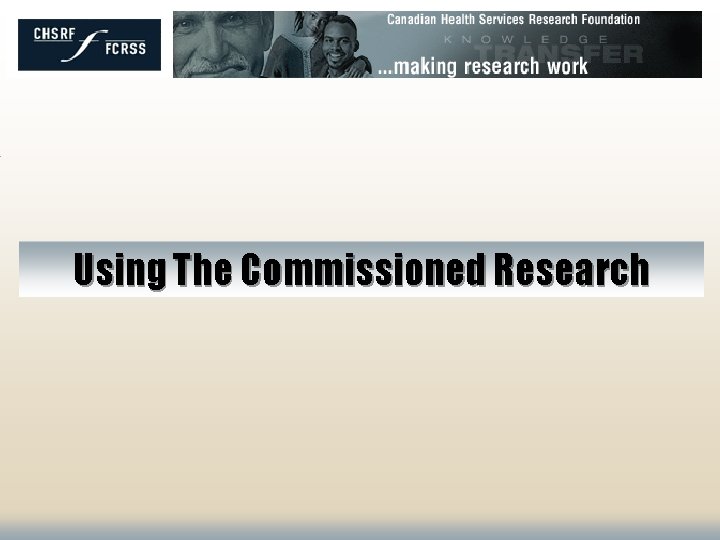 Using The Commissioned Research 