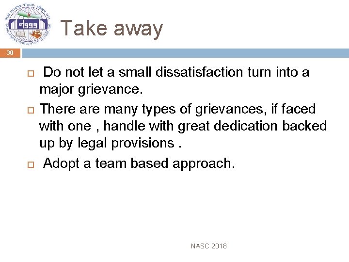  Take away 30 Do not let a small dissatisfaction turn into a major