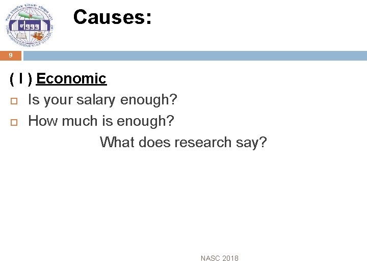 Causes: 9 ( I ) Economic Is your salary enough? How much is enough?