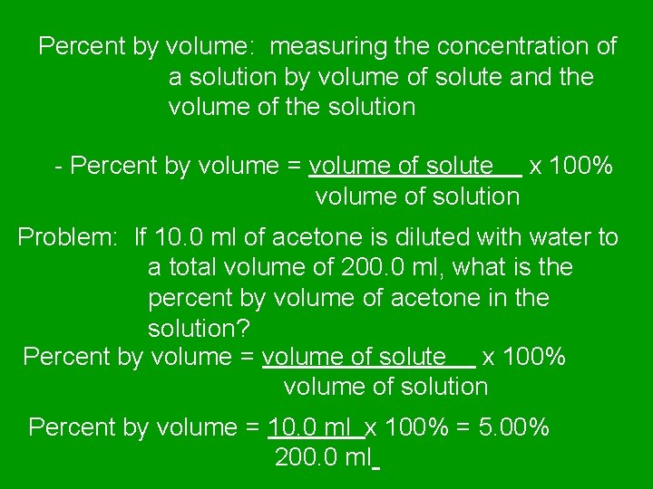 Percent by volume: measuring the concentration of a solution by volume of solute and