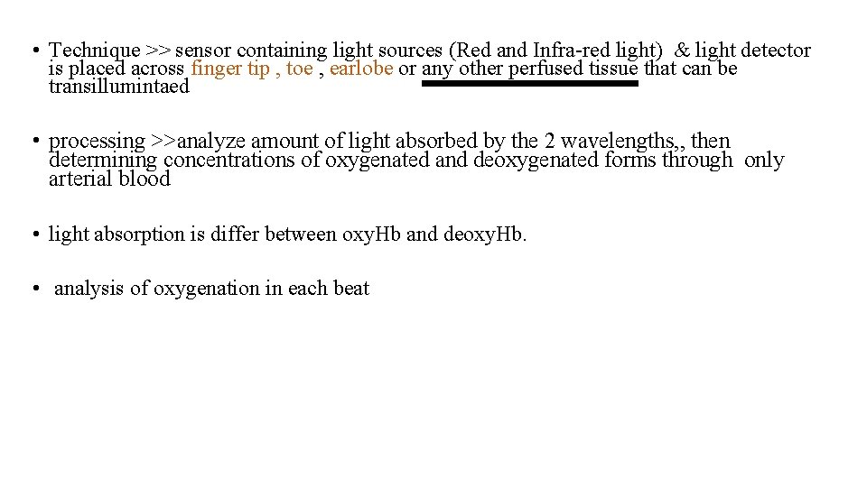  • Technique >> sensor containing light sources (Red and Infra-red light) & light