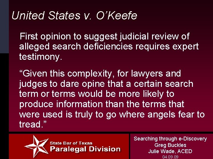 United States v. O’Keefe First opinion to suggest judicial review of alleged search deficiencies