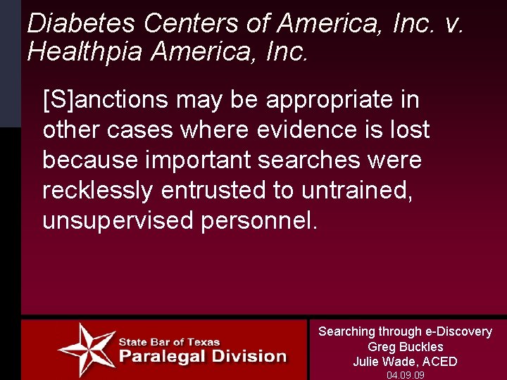 Diabetes Centers of America, Inc. v. Healthpia America, Inc. [S]anctions may be appropriate in