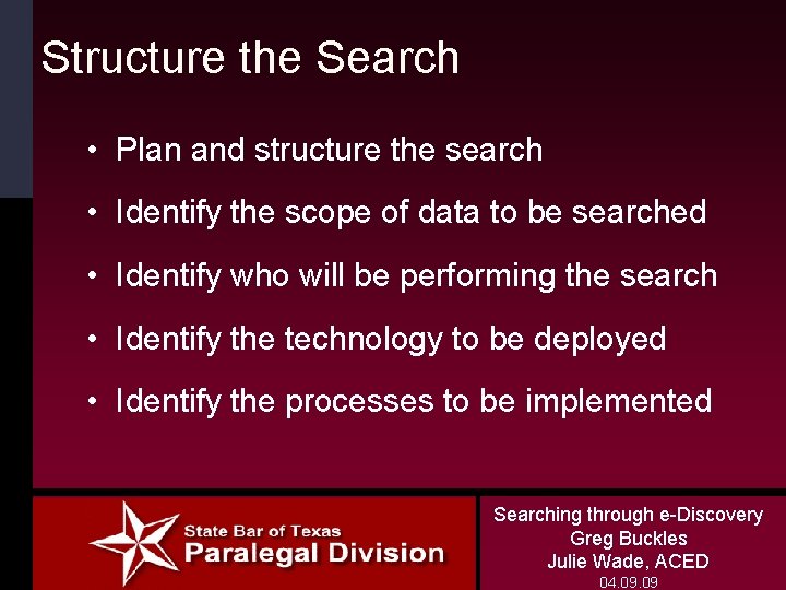 Structure the Search • Plan and structure the search • Identify the scope of