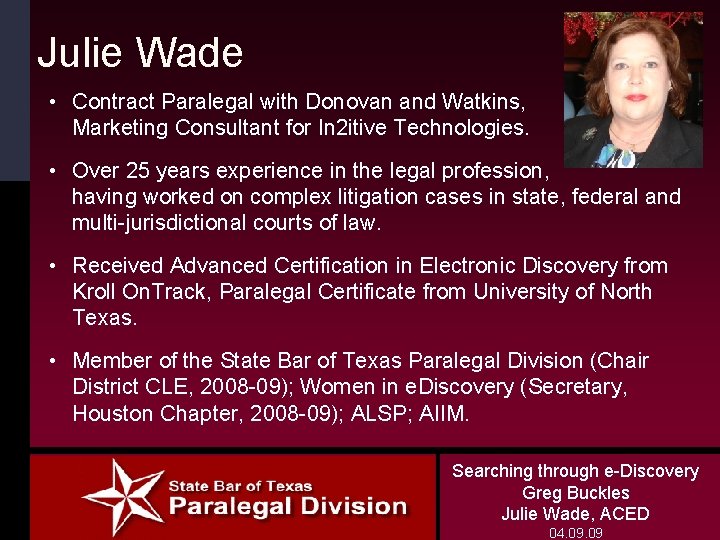 Julie Wade • Contract Paralegal with Donovan and Watkins, Marketing Consultant for In 2