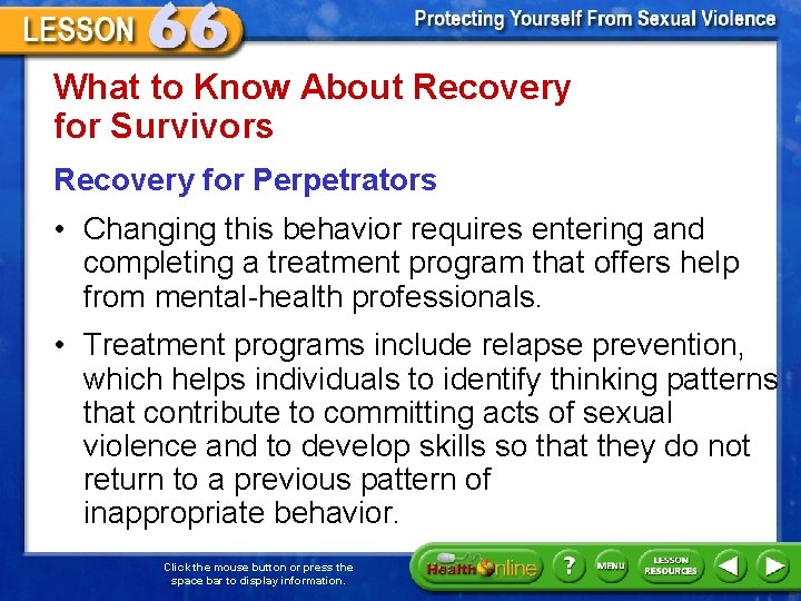 What to Know About Recovery for Survivors Recovery for Perpetrators • Changing this behavior