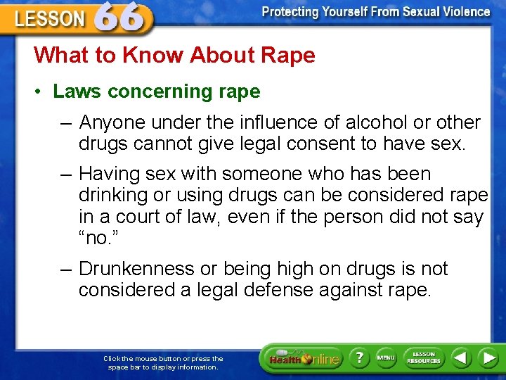 What to Know About Rape • Laws concerning rape – Anyone under the influence