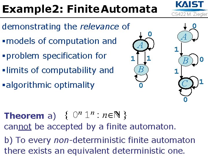 Example 2: Finite Automata demonstrating the relevance of 0 0 § models of computation