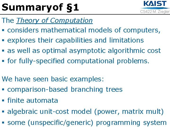 Summaryof § 1 CS 422 M. Ziegler Theory of Computation § considers mathematical models