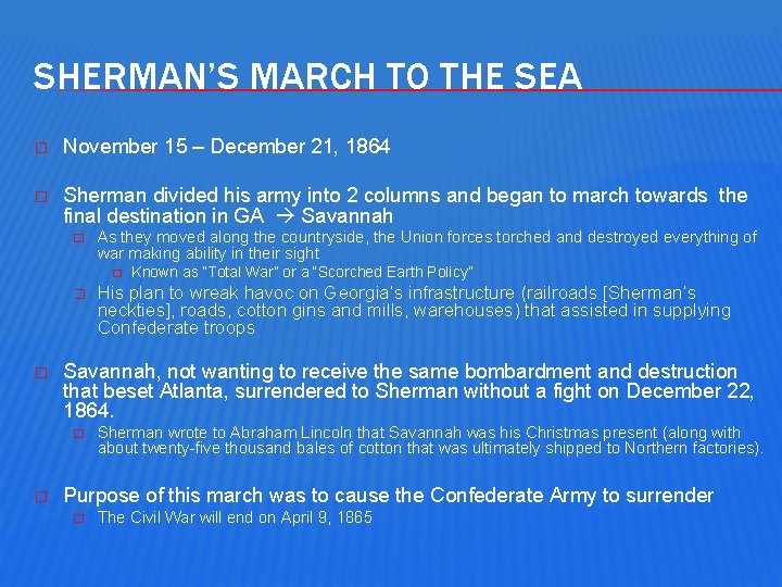 SHERMAN’S MARCH TO THE SEA � November 15 – December 21, 1864 � Sherman