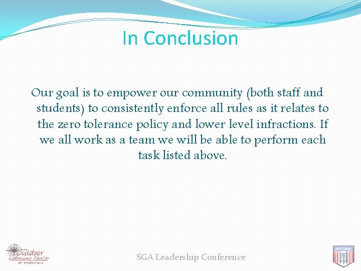 In Conclusion Our goal is to empower our community (both staff and students) to