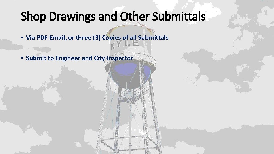 Shop Drawings and Other Submittals • Via PDF Email, or three (3) Copies of