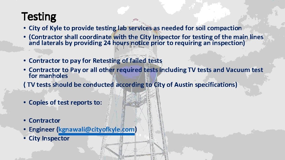 Testing • City of Kyle to provide testing lab services as needed for soil