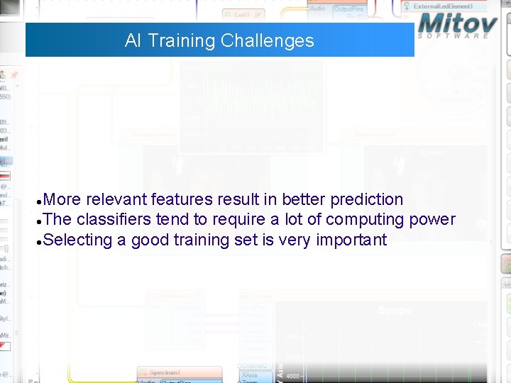 AI Training Challenges More relevant features result in better prediction The classifiers tend to AI Training Challenges More relevant features result in better prediction The classifiers tend to
