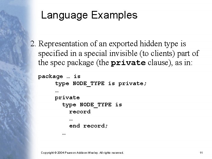 Language Examples 2. Representation of an exported hidden type is specified in a special