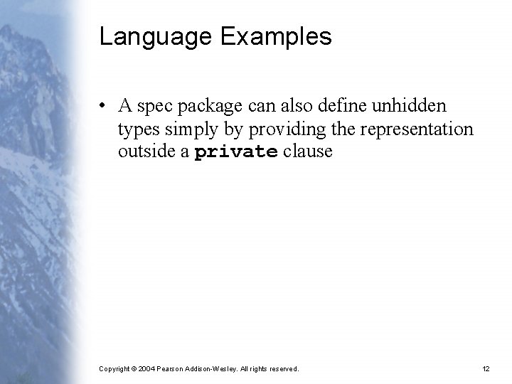 Language Examples • A spec package can also define unhidden types simply by providing