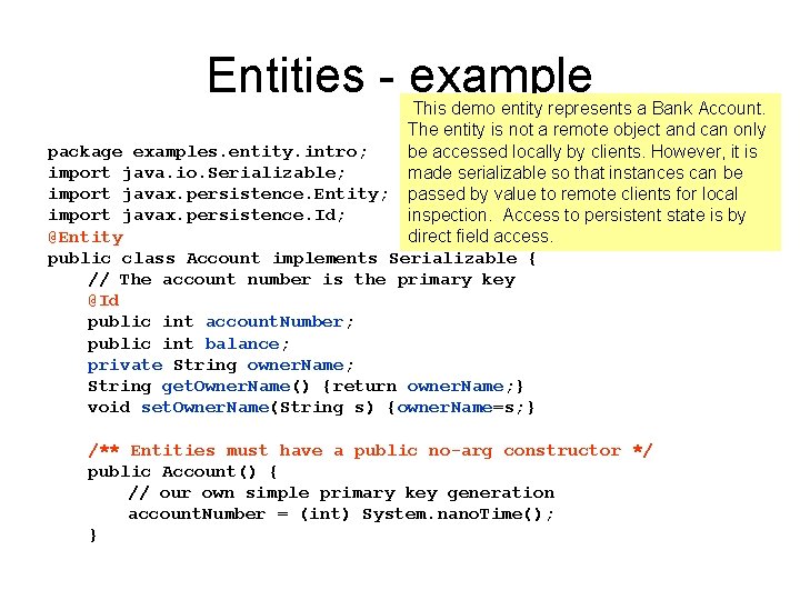 Entities - example This demo entity represents a Bank Account. The entity is not Entities - example This demo entity represents a Bank Account. The entity is not