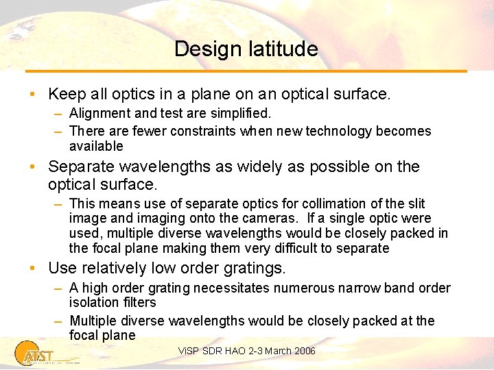 Design latitude • Keep all optics in a plane on an optical surface. –