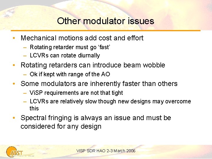 Other modulator issues • Mechanical motions add cost and effort – Rotating retarder must