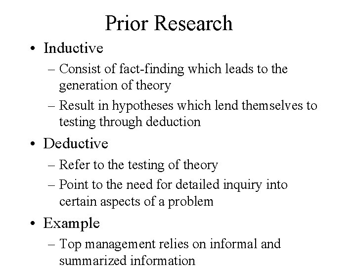 Prior Research • Inductive – Consist of fact-finding which leads to the generation of