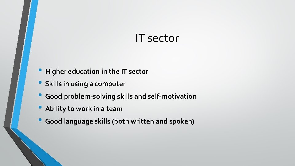 IT sector • Higher education in the IT sector • Skills in using a