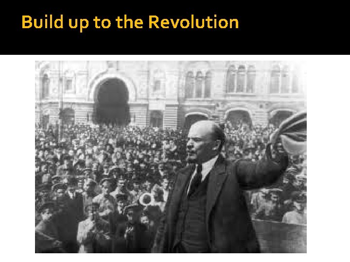 Build up to the Revolution 