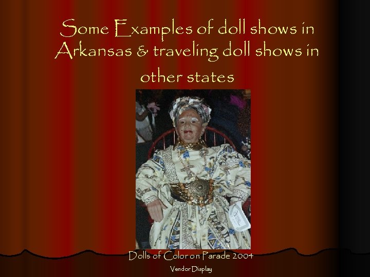 Some Examples of doll shows in Arkansas & traveling doll shows in other states