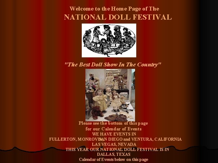 Welcome to the Home Page of The NATIONAL DOLL FESTIVAL "The Best Doll Show