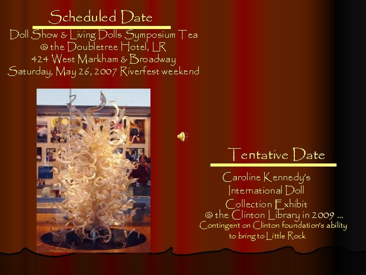 Scheduled Date Doll Show & Living Dolls Symposium Tea @ the Doubletree Hotel, LR