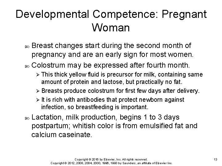 Developmental Competence: Pregnant Woman Breast changes start during the second month of pregnancy and