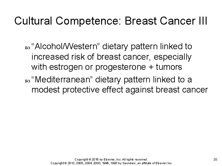 Cultural Competence: Breast Cancer III “Alcohol/Western” dietary pattern linked to increased risk of breast