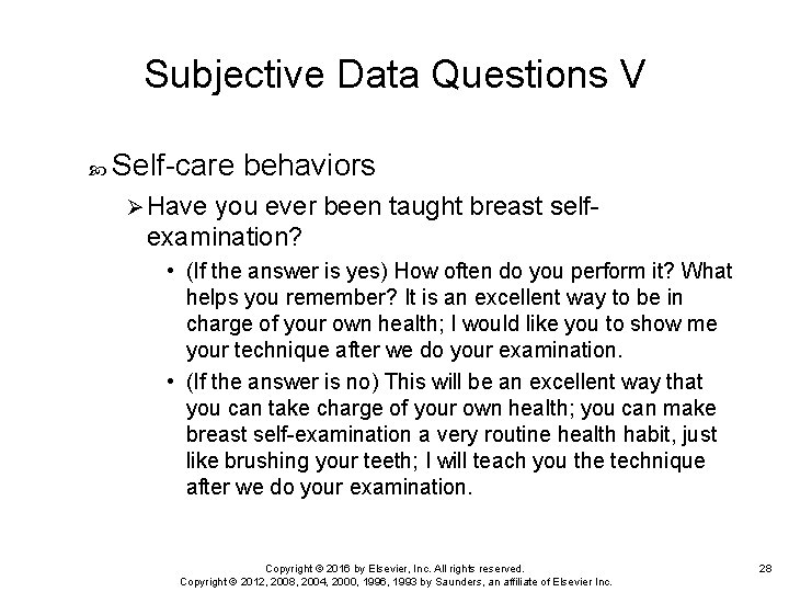 Subjective Data Questions V Self-care behaviors Ø Have you ever been taught breast selfexamination?