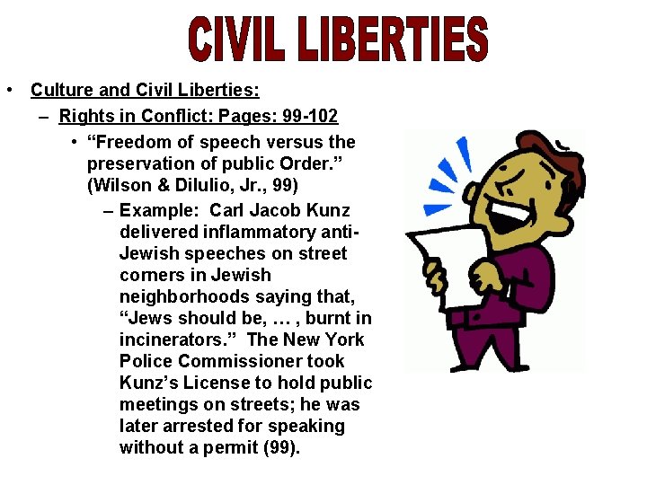  • Culture and Civil Liberties: – Rights in Conflict: Pages: 99 -102 •