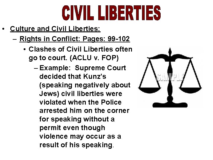  • Culture and Civil Liberties: – Rights in Conflict: Pages: 99 -102 •