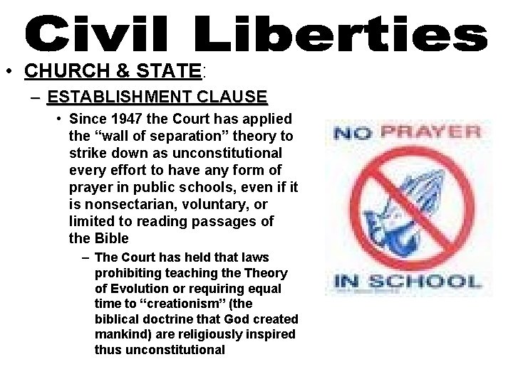  • CHURCH & STATE: – ESTABLISHMENT CLAUSE • Since 1947 the Court has