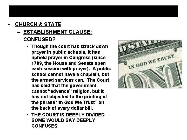  • CHURCH & STATE: – ESTABLISHMENT CLAUSE: – CONFUSED? • Though the court