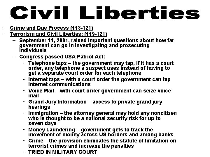  • • Crime and Due Process (113 -121) Terrorism and Civil Liberties: (119