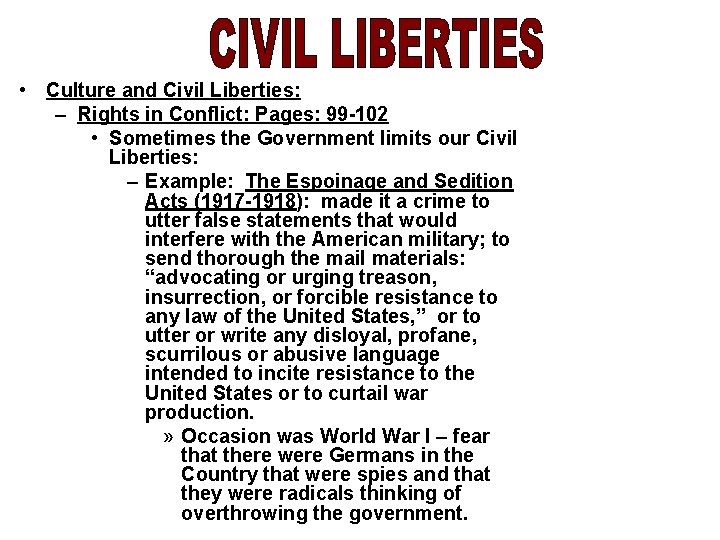  • Culture and Civil Liberties: – Rights in Conflict: Pages: 99 -102 •